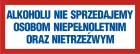 Alkoholu nie sprzedajemy osobom niepełnoletnim i nietrzeźwym - znak informujący - NE014