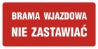 Brama wjazdowa - nie zastawiać - znak informacyjny - PB086