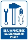 Dbaj o porządek na stanowisku pracy - znak informacyjny - RB017
