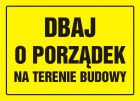Dbaj o porządek na terenie budowy - znak, tablica budowlana - OA073