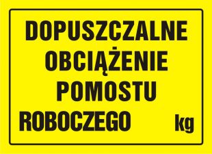 Dopuszczalne obciążenie pomostu roboczego ... kg - znak, tablica budowlana - OA058