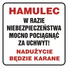 Hamulec. W razie niebezpieczeństwa mocno pociągnąć za uchwyt. Nadużycie będzie karane - znak, naklejka kolejowa - SD021