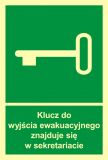 Klucz do wyjścia ewak. znajduje się w sekretariacie - znak ewakuacyjny - AC033 - Znaki ewakuacyjne uzupełniające