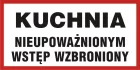 Kuchnia - nieupoważnionym wstęp wzbroniony - znak informacyjny - PB109