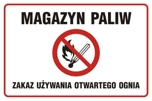 Magazyn paliw. Zakaz używania otwartego ognia - znak zakazujący, informujący - NC009 - Sposoby składowania materiałów w magazynie