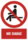 Nie siadać - znak bhp zakazujący, informujący - GC084