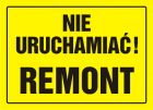 Nie uruchamiać! Remont - znak, tablica budowlana - OA084