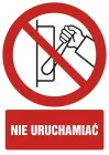 Nie uruchamiać - znak bhp zakazujący - GC021
