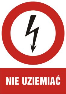 Nie uziemiać - znak elektryczny