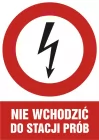 Nie wchodzić do stacji prób - znak elektryczny