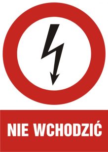 Nie wchodzić - znak elektryczny