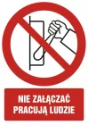 Nie załączać, pracują ludzie - znak bhp zakazujący, informujący - GC018