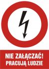Nie załączać! pracują ludzie - znak elektryczny