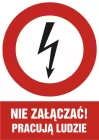 Nie załączać! pracują ludzie - znak elektryczny