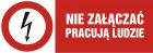 Nie załączać - pracują ludzie - znak elektryczny