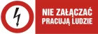 Nie załączać - pracują ludzie - znak elektryczny
