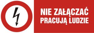 Nie załączać - pracują ludzie - znak elektryczny