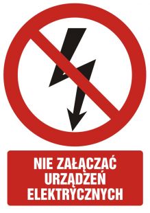 Nie załączać urządzeń elektrycznych - znak bhp zakazujący - GC029