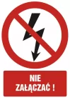 Nie załączać ! - znak bhp zakazujący - GC028