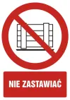 Nie zastawiać - znak bhp zakazujący, informujący - GC087