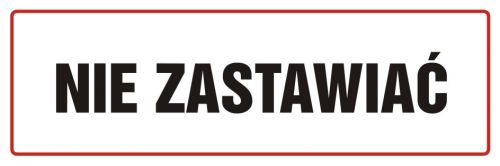 Nie zastawiać - znak zakazujący - ND005 - Oznakowanie zagrożeń w zakładzie pracy i drogi ewakuacyjne