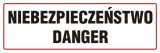 Niebezpieczeństwo-Danger - znak ostrzegający, informujący - ND001 - Tablice budowlane
