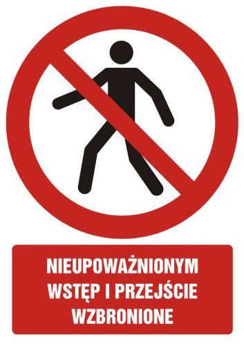 Nieupoważnionym wstęp i przejście wzbronione - znak bhp zakazujący, informujący - GC007 - Wymagania dla pomieszczeń pracy