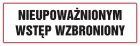 Nieupoważnionym wstęp wzbroniony - znak zakazujący - ND002