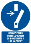 Odłącz przed przystąpieniem do konserwacji lub naprawy - znak bhp nakazujący, informujący - GL053