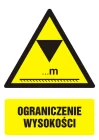 Ograniczenie wysokości - znak bhp ostrzegający, informujący - GF020