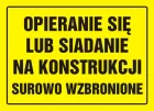 Opieranie się lub siadanie na konstrukcji surowo zabronione - znak, tablica budowlana - OA087