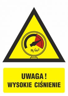 Ostrzeżenie przed wysokim ciśnieniem - znak bezpieczeństwa, ostrzegający - JA014