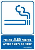 Palenie albo zdrowie, wybór należy do ciebie - znak informacyjny - RB014 - Oznakowanie palarni w miejscu pracy