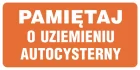 Pamiętaj o uziemieniu autocysterny - znak stacje benzynowe - SB011