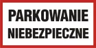 Parkowanie niebezpieczne - znak PCV