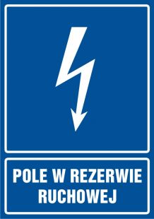 Pole w rezerwie ruchowej - znak elektryczny