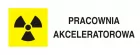 Pracownia akceleratorowa - znak bezpieczeństwa, ostrzegający, promieniowanie - KA018