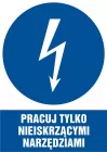 Pracuj tylko nieiskrzącymi narzędziami - znak elektryczny
