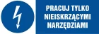 Pracuj tylko nieiskrzącymi narzędziami - znak elektryczny