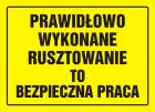 Prawidłowo wykonane rusztowanie to bezpieczna praca - znak, tablica budowlana - OA076