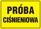 Próba ciśnieniowa - znak bezpieczeństwa, informujący, gazociągi - JD010