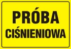 Próba ciśnieniowa - znak bezpieczeństwa, informujący, gazociągi - JD010
