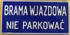 Brama wjazdowa Nie parkować - tabliczka tłoczona aluminiowa