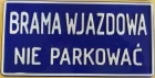 Brama wjazdowa Nie parkować - tabliczka tłoczona aluminiowa