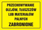 Przechowywanie olejów, tłuszczów lub materiałów palnych zabronione - znak, tablica budowlana - OA053