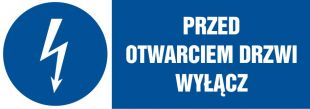 Przed otwarciem drzwi wyłącz - znak elektryczny
