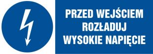 Przed wejściem rozładuj wysokie napięcie - znak elektryczny
