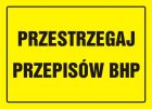 Przestrzegaj przepisów BHP - znak, tablica budowlana - OA037