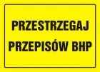 Przestrzegaj przepisów BHP - znak, tablica budowlana - OA037