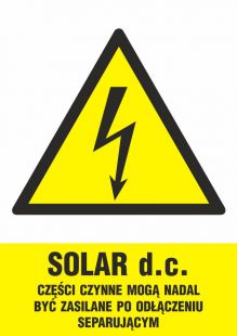 SOLAR d.c. - części czynne mogą nadal być zasilane po odłączeniu separującym - znak sieci elektrycznych